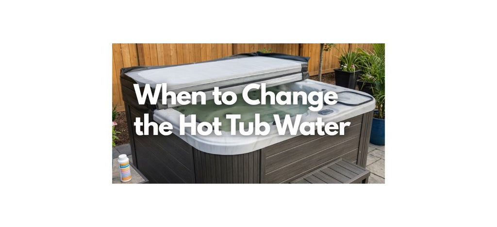 Signs it is time to drain and refill hot tub water
