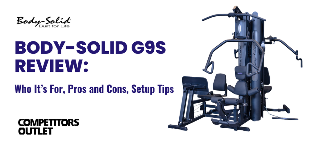 Body-Solid G9B Review: Who It’s For, Pros and Cons, Setup Tips