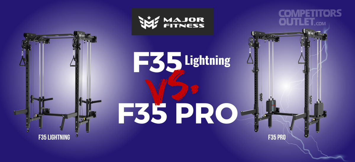 Major Fitness F35 Pro vs F35 Lightning: What’s the Difference?