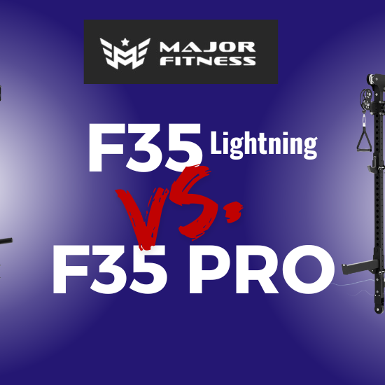 Major Fitness F35 Pro vs F35 Lightning: What’s the Difference?