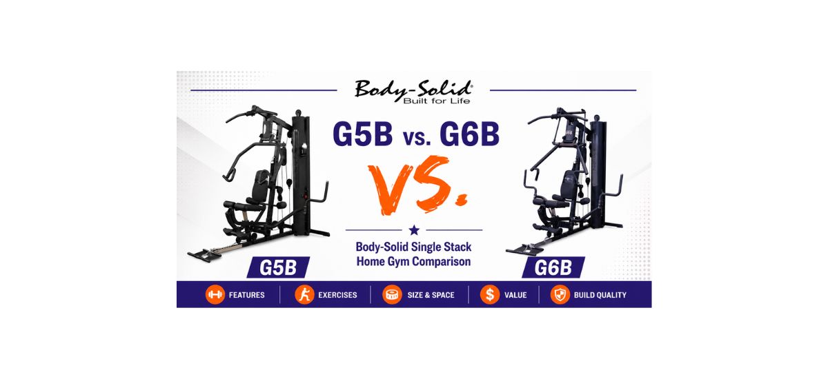 Body-Solid G5B vs G6B home gym comparison blog