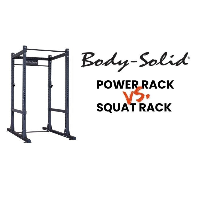 Body-Solid Power Rack vs Squat Rack: Which Should You Choose?