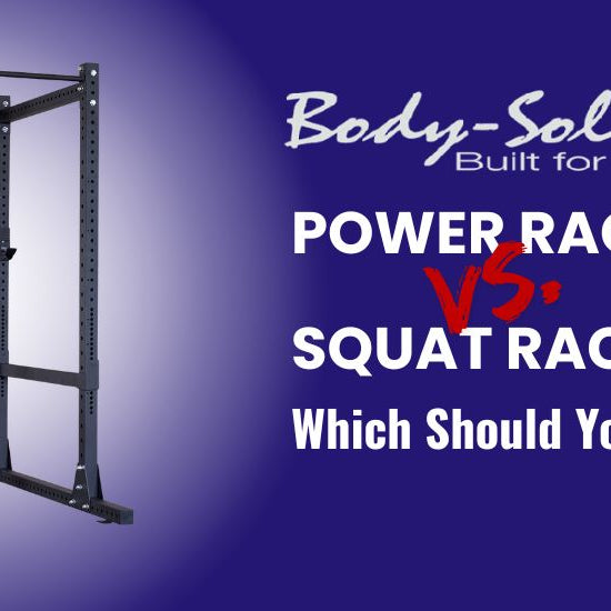 Body-Solid Power Rack vs Squat Rack: Which Should You Choose?